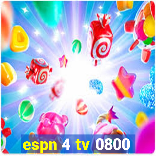 espn 4 tv 0800